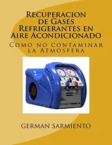 Comprar Recuperacion De Gases Refrigerantes En Aire Acondicionado: C