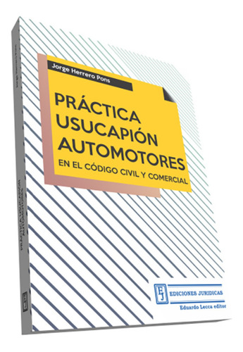 Practica Usucapion Automotores - Herrero Pons, Jorge
