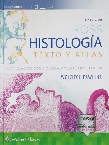 Ross Histologia Texto Y Atlas Correlacion Con Biologia 8ªed 