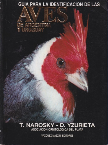 Aves De Argentina Y Uruguay T Narosky 