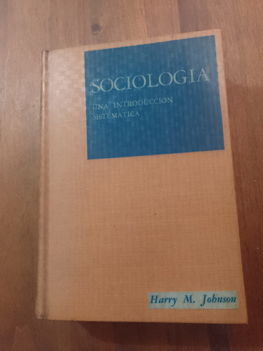 Sociología Una Introducción Sistemática - Harry M. Johnson