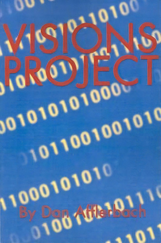 Visions Project, De Dan Afflerbach. Editorial Writers Club Press, Tapa Blanda En Inglés