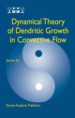 Libro Dynamical Theory Of Dendritic Growth In Convective ...