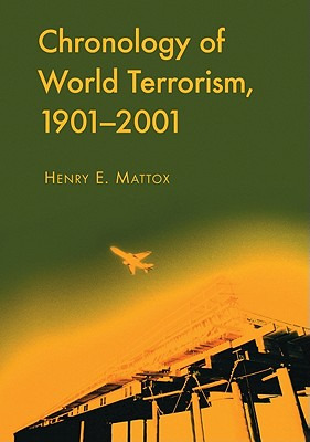 Libro Chronology Of World Terrorism, 1901-2001 - Mattox, ...