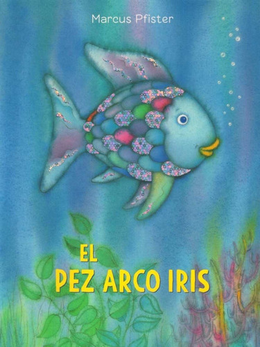 Libro: El Pez Arco Iris / Marcus Pfister