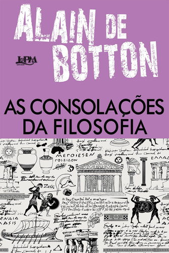 As consolações da filosofia, de Botton, Alain De. Editora Publibooks Livros e Papeis Ltda., capa mole em português, 2021