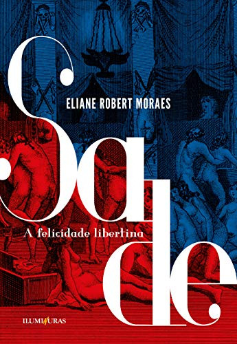 Libro Sade - A Felicidade Libertina