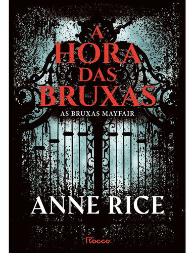 Livro A Hora Das Bruxas (mayfair Witches - Volume 1)