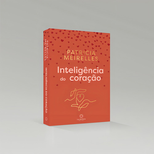 Inteligência do Coração, de Meirelles, Patricia. Editorial Luz da Serra Editora Ltda., capa mole em português, 2021
