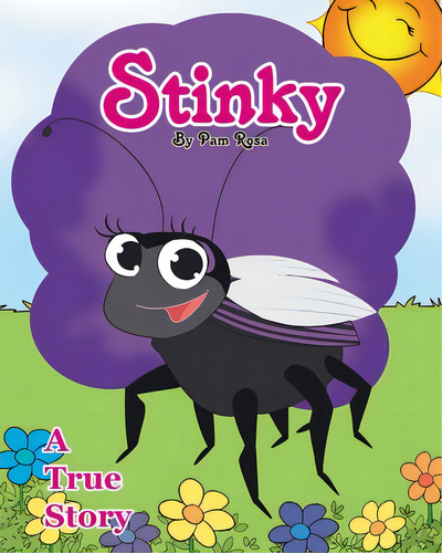 Stinky: A True Story, De Rosa, Pam. Editorial Christian Faith Pub Inc, Tapa Blanda En Inglés