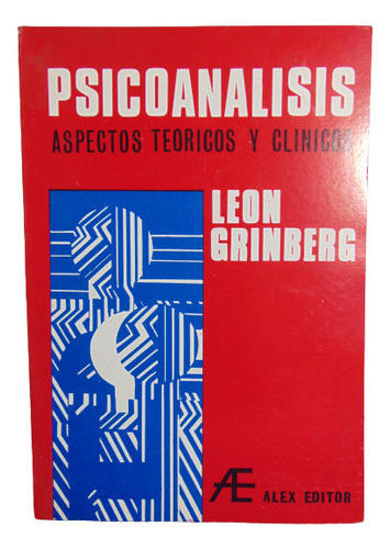 Adp Psicoanalisis Aspectos Teoricos Y Criticos Leon Grinberg