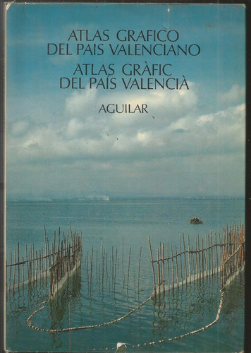 Atlas Grafico Del País Valenciano    Editorial Aguilar