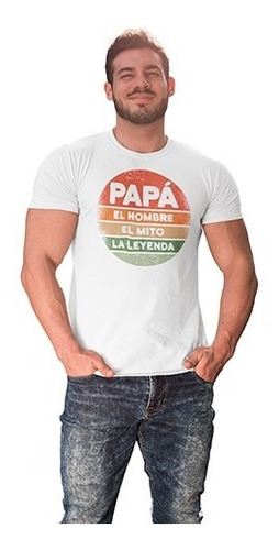 Playera Día Del Padre -papá, Hombre, Mito, Leyenda - Vintage