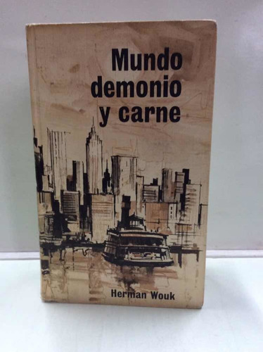 Mundo Demonio Y Carne - Herman Wouk - Circulo De Lectores