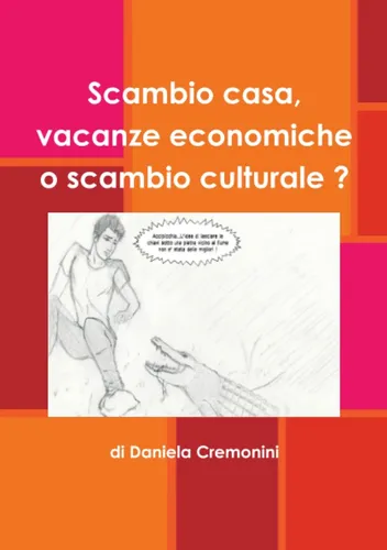 Libro: Casa Mia, Casa Tua. Lo Scambio Casa: Solo Vacanza Eco