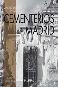 Curiosidades De Los Cementerios De Madrid - Escudero Ramo...