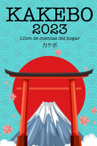 Libro: Kakebo 2023 Español: Libro De Cuentas Del Hogar Para