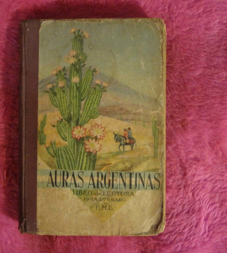 Auras Argentinas Libro De Lectura De Tercer Grado Año 1949 P