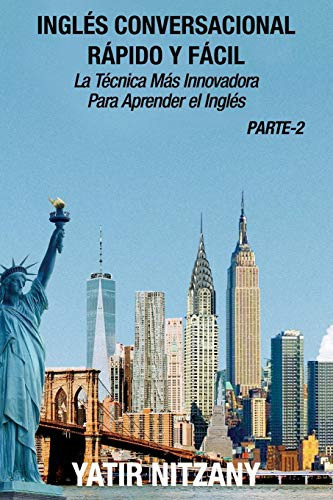 Ingles Conversacional Rapido Y Facil - Parte 2 La Tecnica M, De Nitzany, Yatir. Editorial Independently Published, Tapa Blanda En Español, 2020