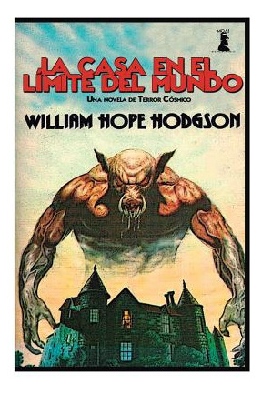 Libro La Casa En El Lã­mite Del Mundo - Hodgson, William ...