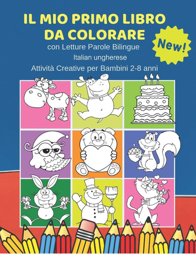 Libro: Il Mio Primo Libro Da Colorare Con Letture Parole Bil