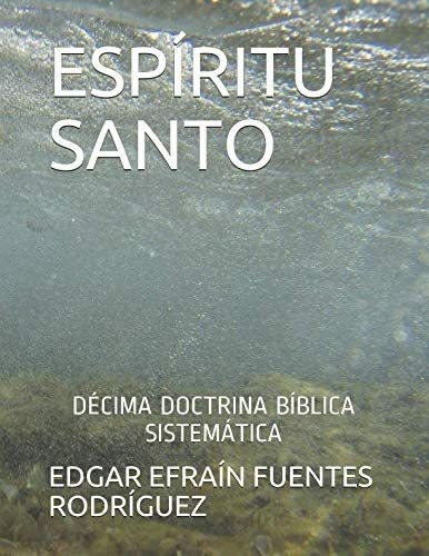 Libro Espíritu Santo Décima Doctrina Bíblica Sistemática (c