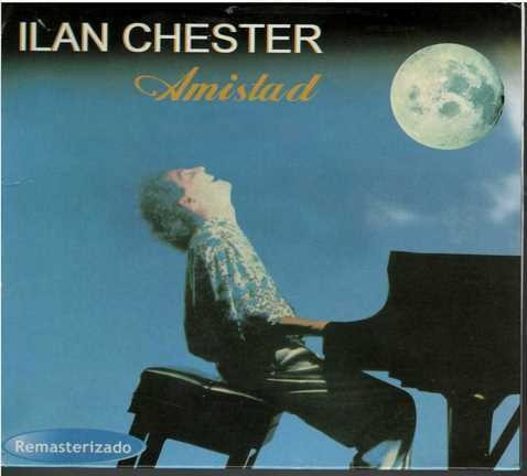 Cd - Ilan Chester / Amistad - Original Y Sellado