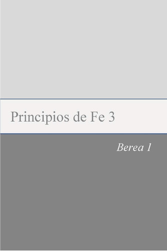 Libro Principios De Fe 3 (spanish Edition)