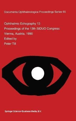 Libro Ophthalmic Echography 13 : Proceedings Of The 13th ...