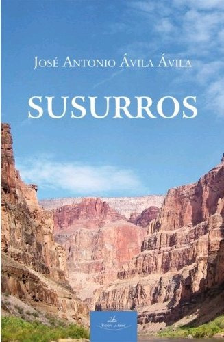 Susurros, De Ávila Ávila, José Antonio. Editorial Vision Libros, Tapa Blanda En Español