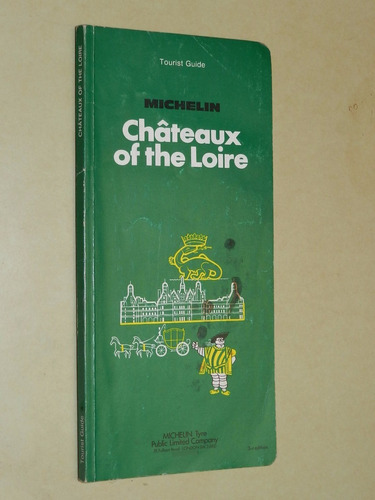 * Chateaux Of The Loire - Tourist Guide - Michelin - C29-e03