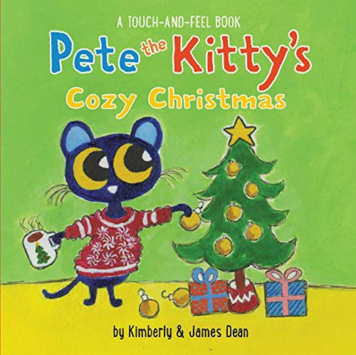 Pete The Kittys Cozy Christmas Touch & Feel Board Book (pet