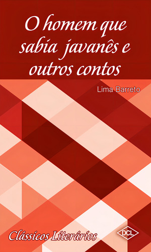 O Homem Que Sabia Javanês: O Homem Que Sabia Javanês, De Barreto, Lima. Clássicos Literários, Vol. 1. Editorial Dcl, Capa Mole, Edição 2013-01-01 00:00:00 Em Português