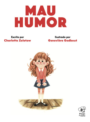 Mau humor, de Zolotow, Charlotte. Editorial Pingo de Ouro Editores Ltda em português, 2021