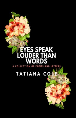 Libro Eyes Speak Louder Than Words: A Collection Of Poems...