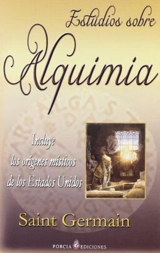 Estudios Sobre Alquimia, De Saint Germain. Editorial Porcia Ediciones (g), Tapa Blanda En Español, 2014