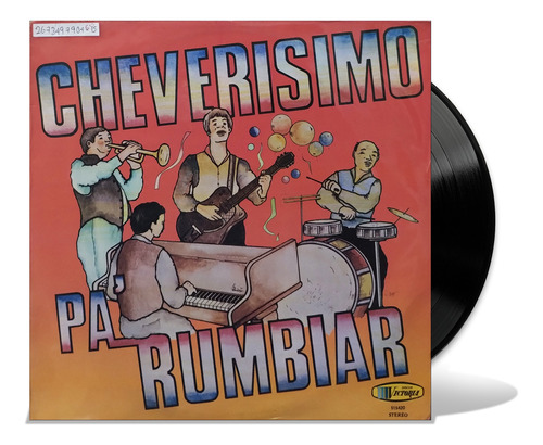 Cheverisimo Pa' Rumbiar - Lp Vinilo