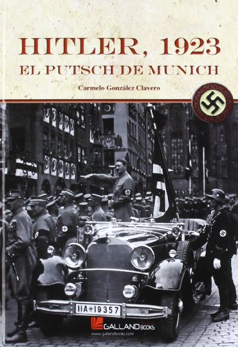 Hitler, 1923. El Putsch De Munich