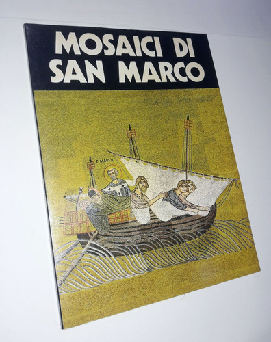 Mosaici Di San Marco - Giovanni Mariacher / Gran Formato