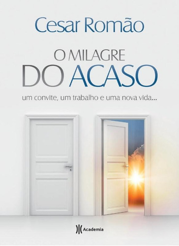 O milagre do acaso, de Romão, Cesar. Editora Planeta do Brasil Ltda., capa mole em português, 2014