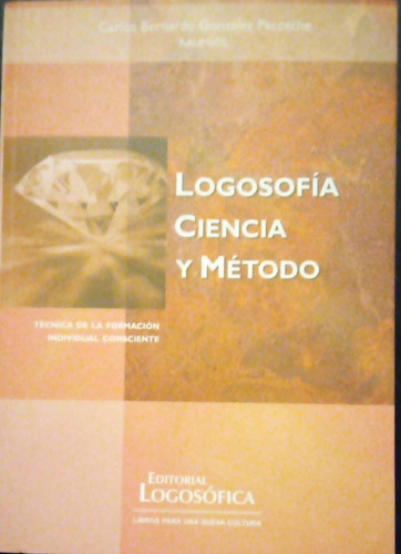 Logosofía Ciencia Y Método González Pecotche Ed Logosófica