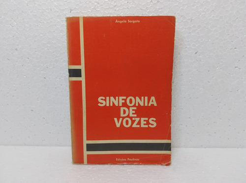 Livro Sinfonia De Vozes - Ângela Sorgato (3ª Edição 1956)