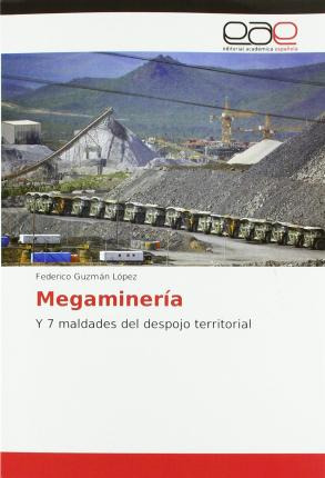 Libro Megamineria - Federico Guzman Lopez