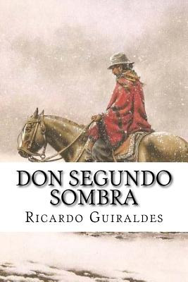 Libro Don Segundo Sombra - Guiraldes, Ricardo