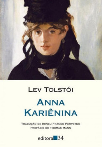 Anna Kariênina, De Tolstói, Lev. Editora Editora 34, Capa Mole Em Português