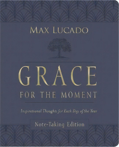 Grace For The Moment Volume I, Note-taking Edition, Leathersoft : Inspirational Thoughts For Each..., De Max, Lucado. Editorial Thomas Nelson Publishers En Inglés