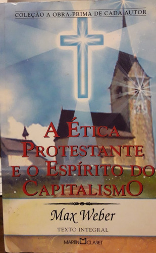 Imagem 1 de 1 de Max Weber - A Ética Protestante E O Espírito Do Capitalismo