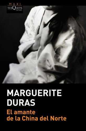 El Amante De La China Del Norte - Marguerite Duras