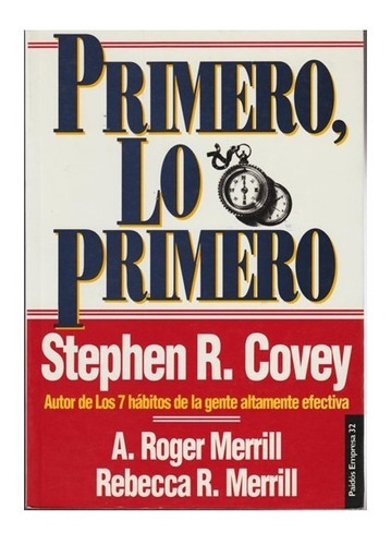Primero , Lo Primero - Stephen R. Covey (contemporáneos)