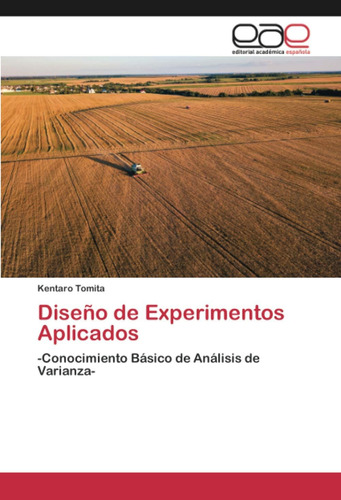 Libro: Diseño De Experimentos Aplicados: -conocimiento Básic